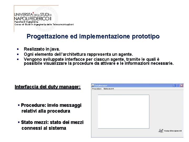 Facoltà di Ingegneria Corso di Studi in Ingegneria delle Telecomunicazioni Progettazione ed implementazione prototipo