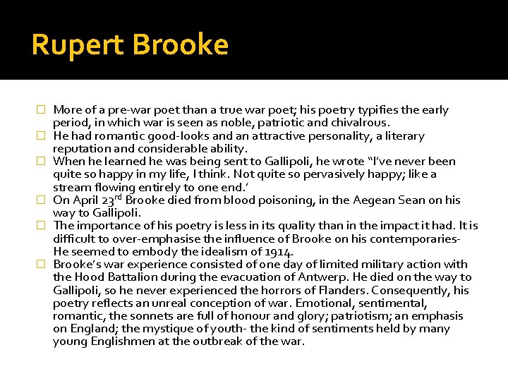 Rupert Brooke � � � More of a pre-war poet than a true war