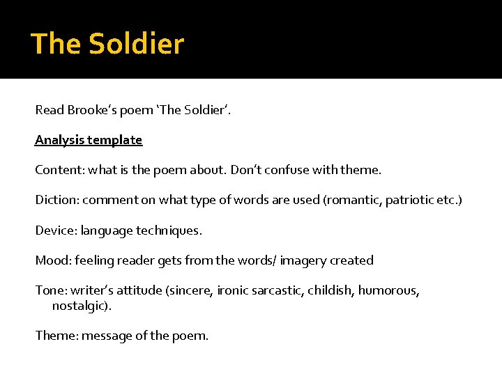 The Soldier Read Brooke’s poem ‘The Soldier’. Analysis template Content: what is the poem