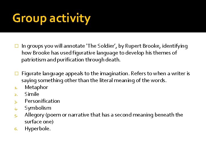 Group activity � In groups you will annotate ‘The Soldier’, by Rupert Brooke, identifying