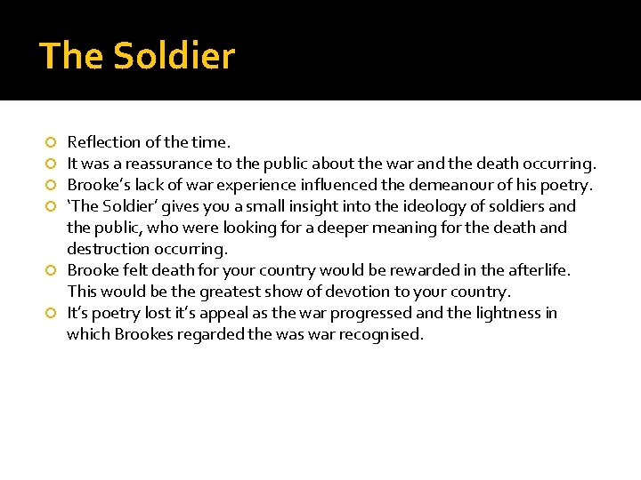 The Soldier Reflection of the time. It was a reassurance to the public about