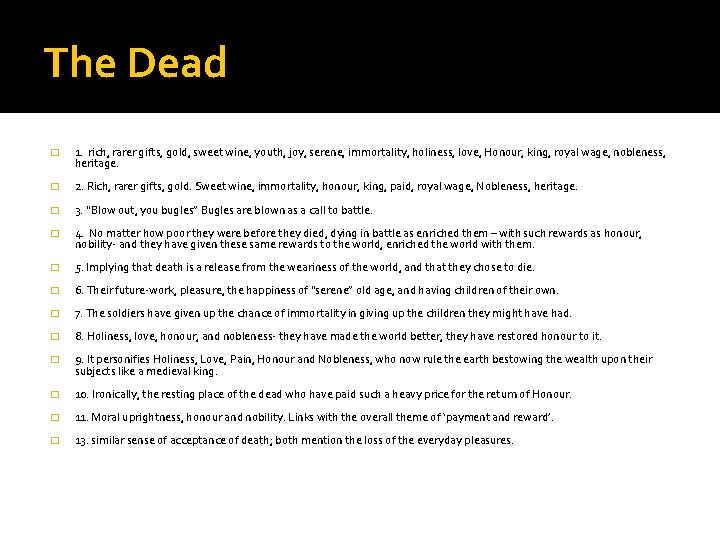 The Dead � 1. rich, rarer gifts, gold, sweet wine, youth, joy, serene, immortality,