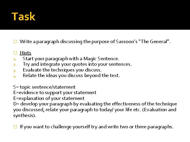 Task � Write a paragraph discussing the purpose of Sassoon’s “The General”. � 1.