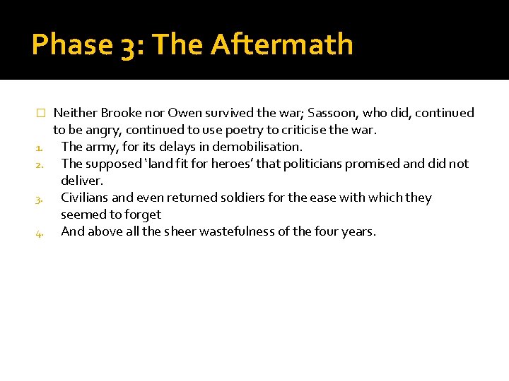 Phase 3: The Aftermath � 1. 2. 3. 4. Neither Brooke nor Owen survived