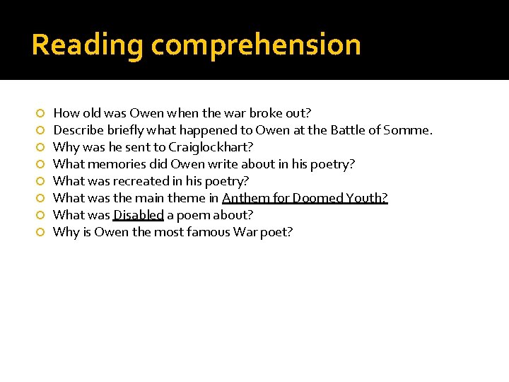 Reading comprehension How old was Owen when the war broke out? Describe briefly what