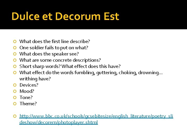 Dulce et Decorum Est What does the first line describe? One soldier fails to