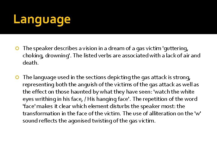 Language The speaker describes a vision in a dream of a gas victim 'guttering,