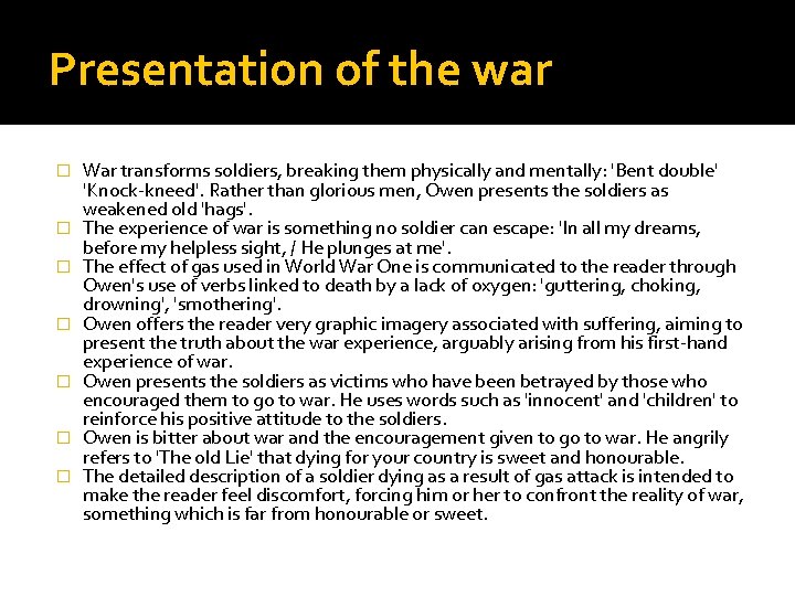 Presentation of the war � � � � War transforms soldiers, breaking them physically
