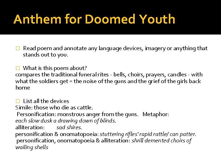 Anthem for Doomed Youth � Read poem and annotate any language devices, imagery or