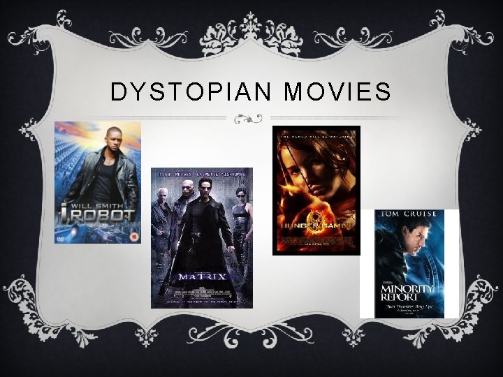 DYSTOPIAN MOVIES 