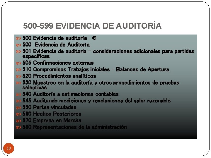 500 -599 EVIDENCIA DE AUDITORÍA 500 Evidencia de auditoría ® 500 Evidencia de Auditoría