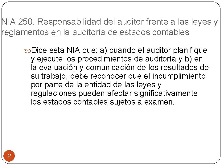 NIA 250. Responsabilidad del auditor frente a las leyes y reglamentos en la auditoria