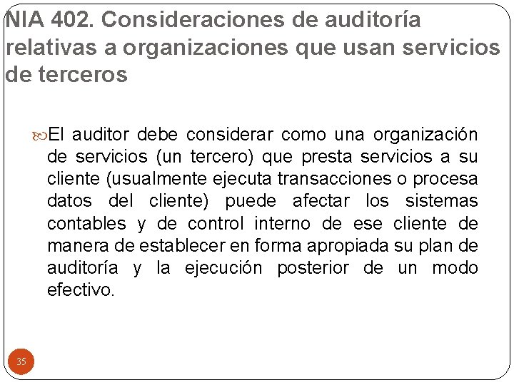 NIA 402. Consideraciones de auditoría relativas a organizaciones que usan servicios de terceros El