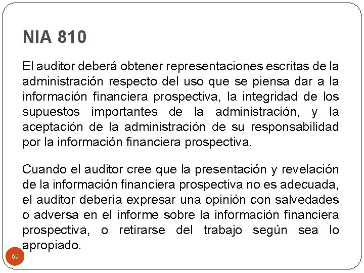 NIA 810 El auditor deberá obtener representaciones escritas de la administración respecto del uso