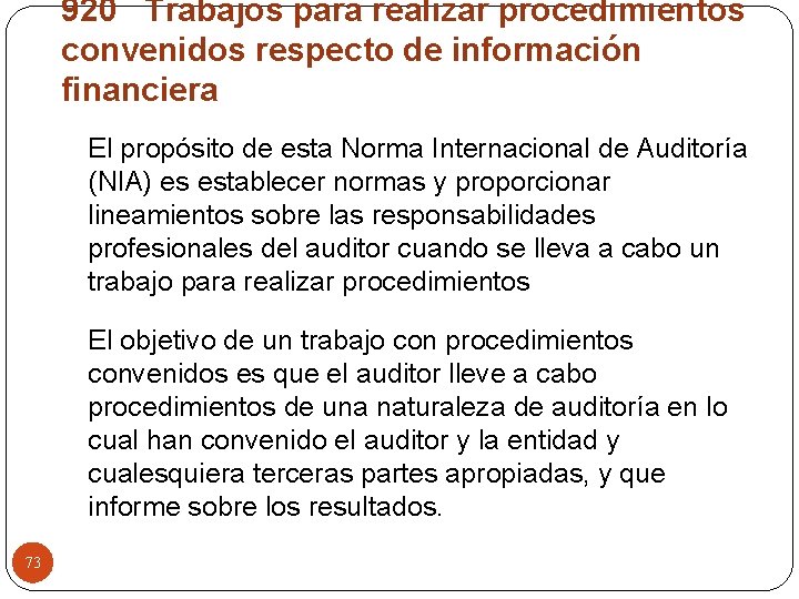 920 Trabajos para realizar procedimientos convenidos respecto de información financiera El propósito de esta