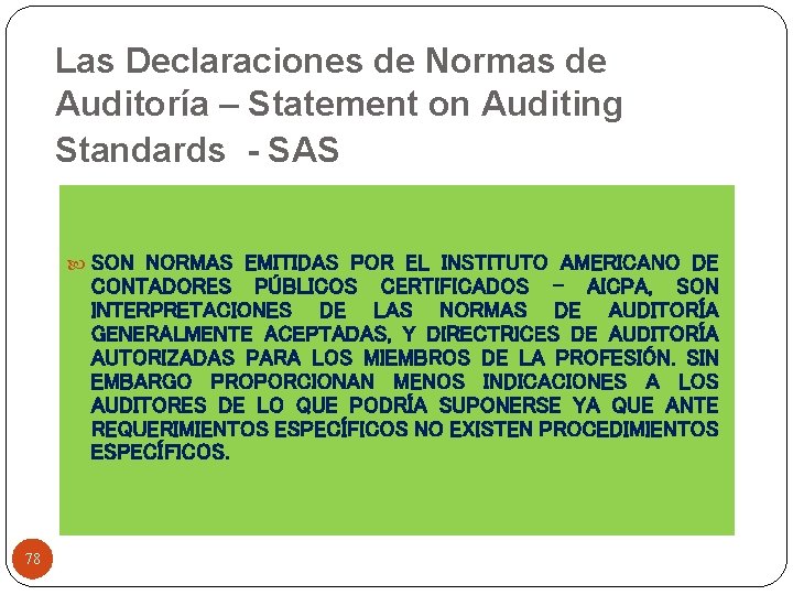 Las Declaraciones de Normas de Auditoría – Statement on Auditing Standards - SAS SON