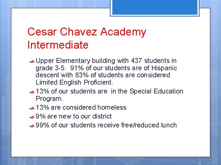 Cesar Chavez Academy Intermediate Upper Elementary building with 437 students in grade 3 -5.