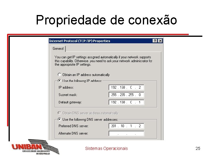 Propriedade de conexão Sistemas Operacionais 25 