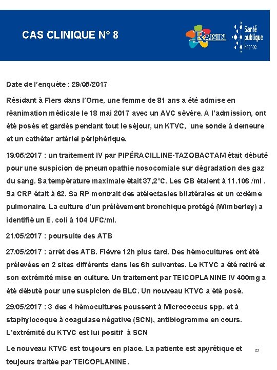 CAS CLINIQUE N° 8 Date de l’enquête : 29/05/2017 Résidant à Flers dans l’Orne,