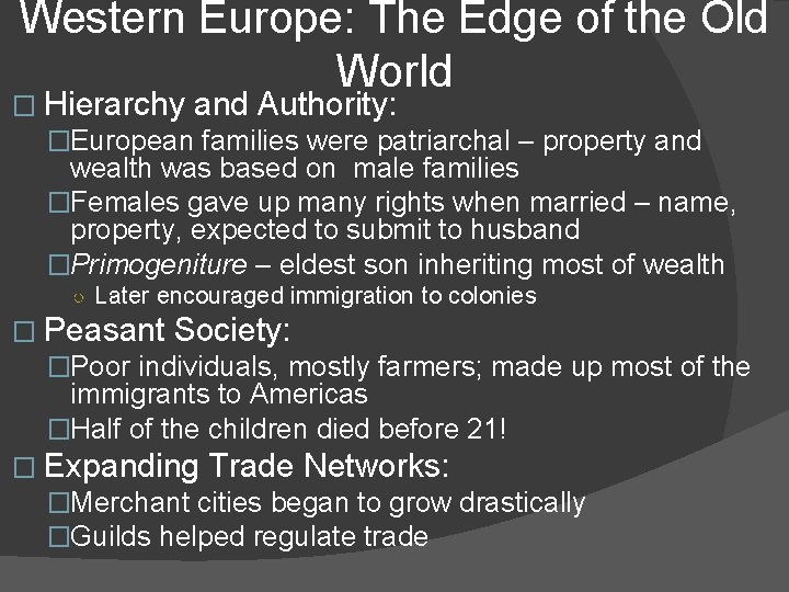 Western Europe: The Edge of the Old World � Hierarchy and Authority: �European families Western Europe: The Edge of the Old World � Hierarchy and Authority: �European families