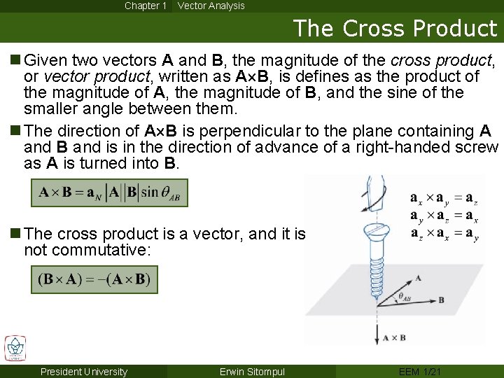 Chapter 1 Vector Analysis The Cross Product n Given two vectors A and B,