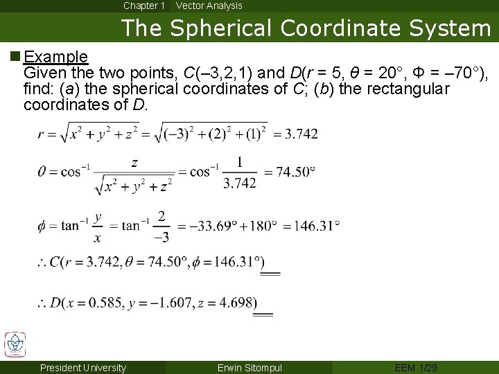 Chapter 1 Vector Analysis The Spherical Coordinate System n Example Given the two points,