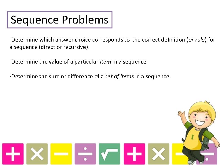 Sequence Problems -Determine which answer choice corresponds to the correct definition (or rule) for
