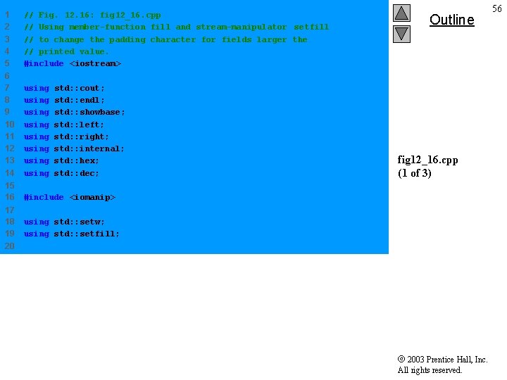 1 2 3 4 5 // Fig. 12. 16: fig 12_16. cpp // Using