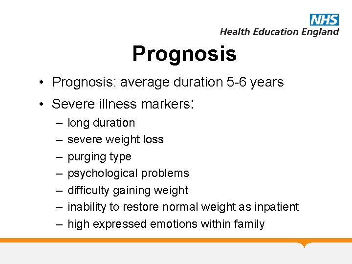 Prognosis • Prognosis: average duration 5 -6 years • Severe illness markers: – –