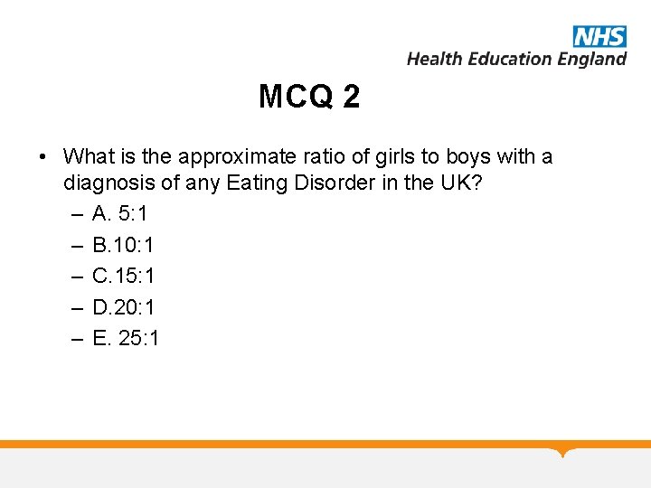 MCQ 2 • What is the approximate ratio of girls to boys with a