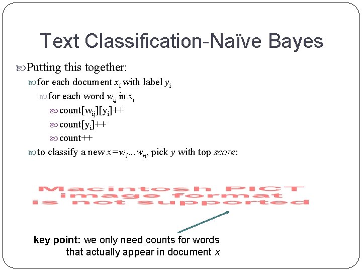 Text Classification-Naïve Bayes Putting this together: for each document xi with label yi for Text Classification-Naïve Bayes Putting this together: for each document xi with label yi for