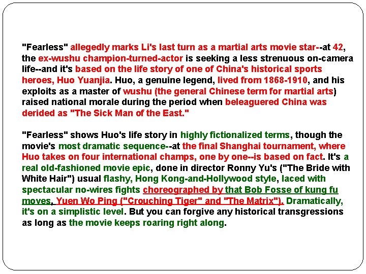 "Fearless" allegedly marks Li's last turn as a martial arts movie star--at 42, the "Fearless" allegedly marks Li's last turn as a martial arts movie star--at 42, the