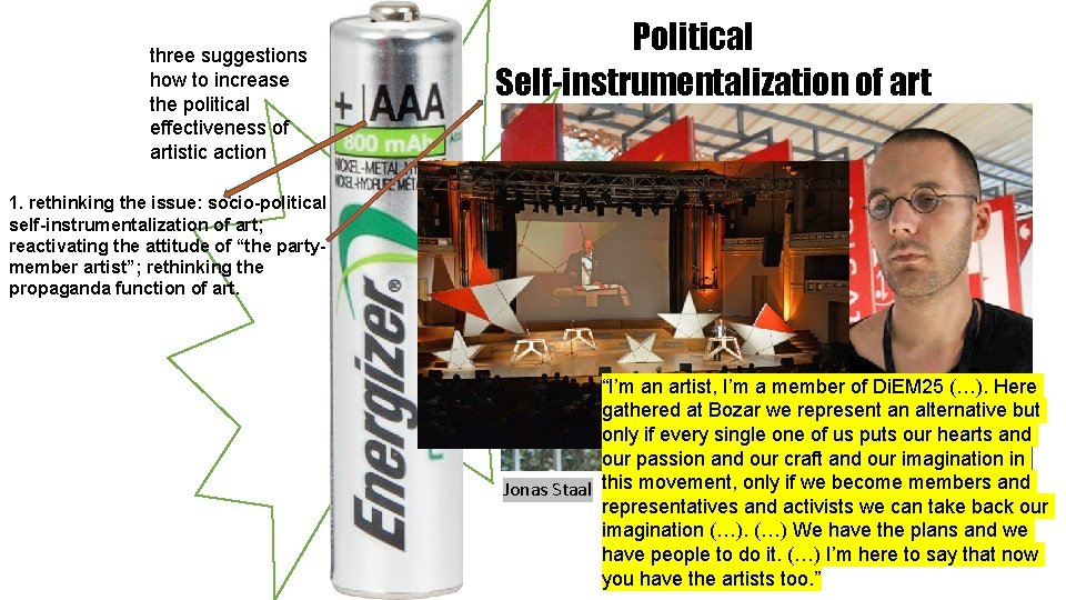 three suggestions how to increase the political effectiveness of artistic action Political Self-instrumentalization of