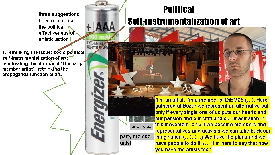 three suggestions how to increase the political effectiveness of artistic action Political Self-instrumentalization of