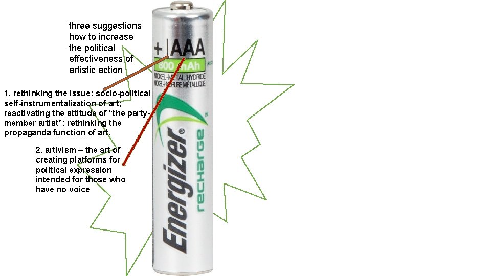 three suggestions how to increase the political effectiveness of artistic action 1. rethinking the