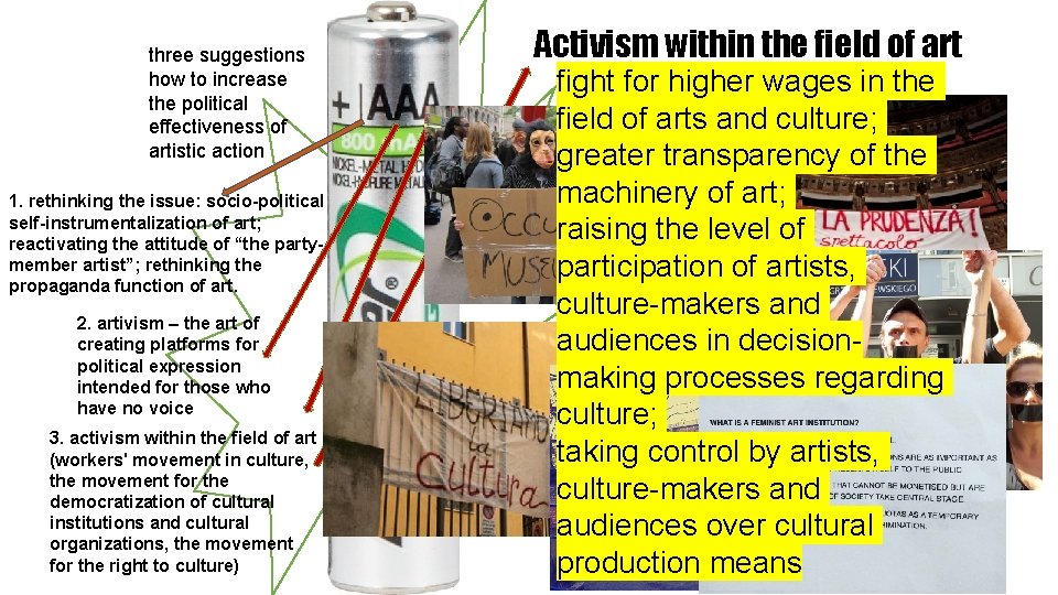 three suggestions how to increase the political effectiveness of artistic action 1. rethinking the