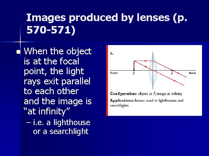 Images produced by lenses (p. 570 -571) n When the object is at the Images produced by lenses (p. 570 -571) n When the object is at the