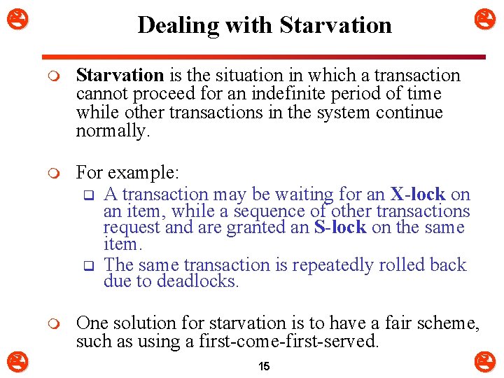 Starvation Example Transaction CS 728 Advanced Database Systems Chapter 21 Introduction