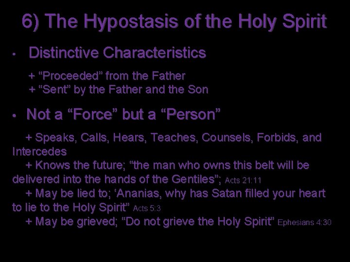 6) The Hypostasis of the Holy Spirit • Distinctive Characteristics + “Proceeded” from the