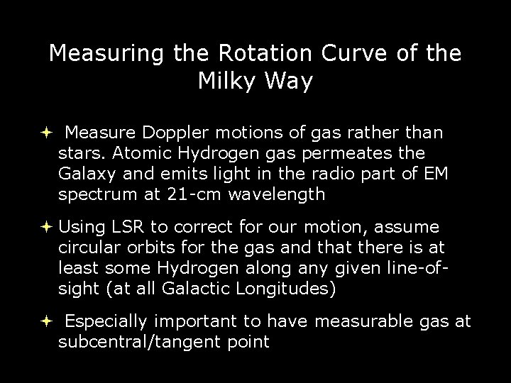 Measuring the Rotation Curve of the Milky Way Measure Doppler motions of gas rather