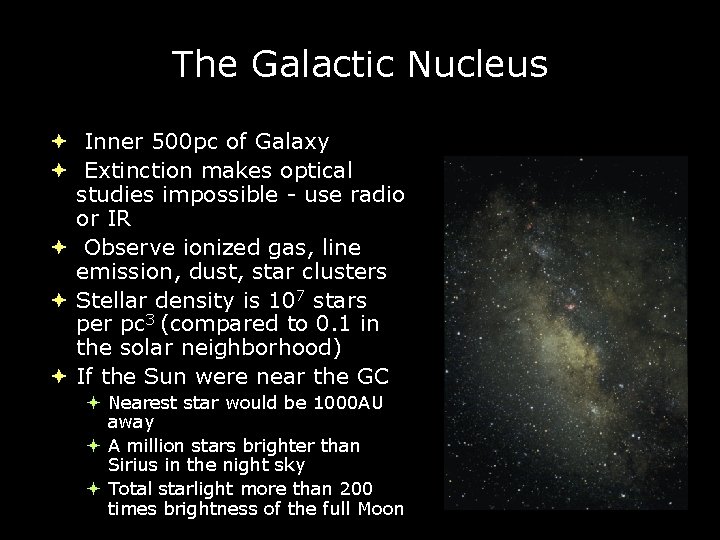 The Galactic Nucleus Inner 500 pc of Galaxy Extinction makes optical studies impossible -