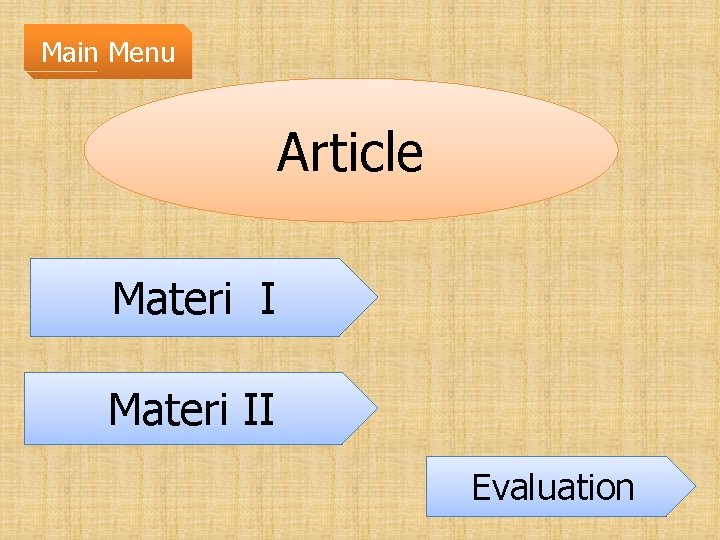 Main Menu Article Materi II Evaluation 