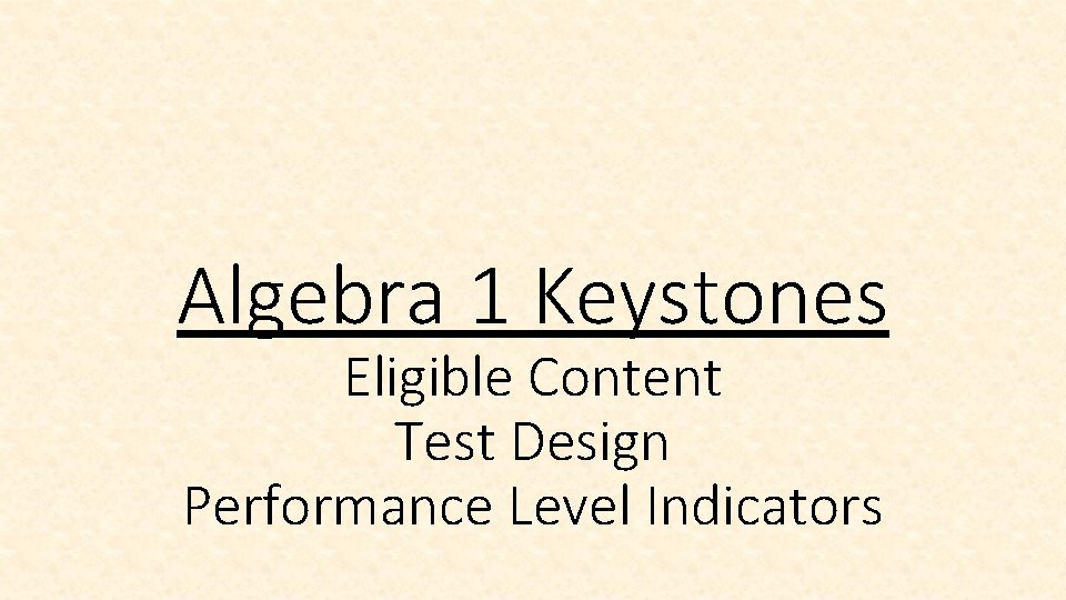 Algebra 1 Keystones Eligible Content Test Design Performance Level Indicators 