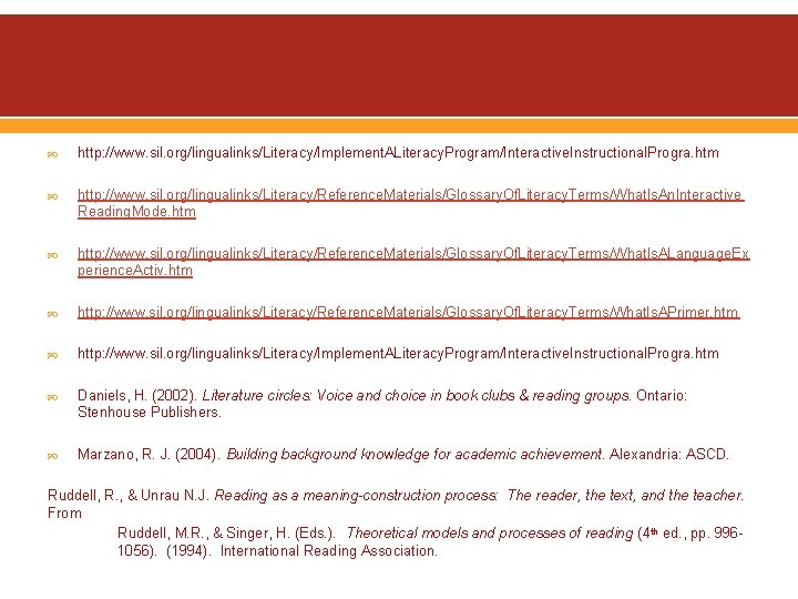  http: //www. sil. org/lingualinks/Literacy/Implement. ALiteracy. Program/Interactive. Instructional. Progra. htm http: //www. sil. org/lingualinks/Literacy/Reference.