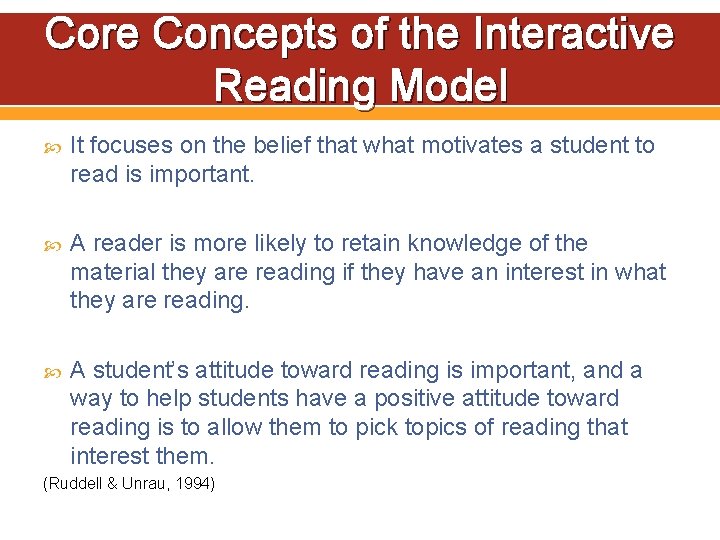 Core Concepts of the Interactive Reading Model It focuses on the belief that what