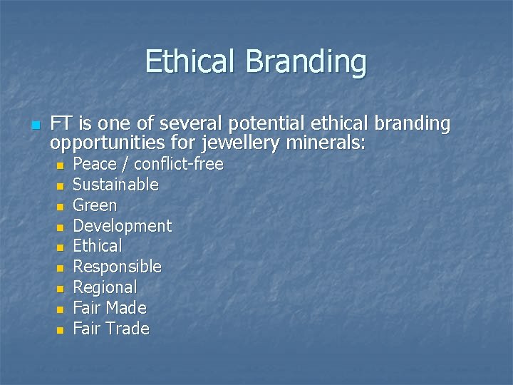 Ethical Branding n FT is one of several potential ethical branding opportunities for jewellery
