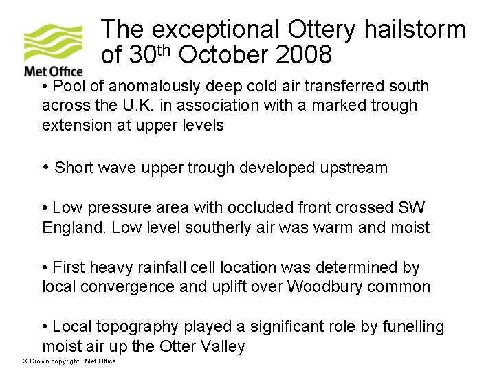 The exceptional Ottery hailstorm of 30 th October 2008 • Pool of anomalously deep