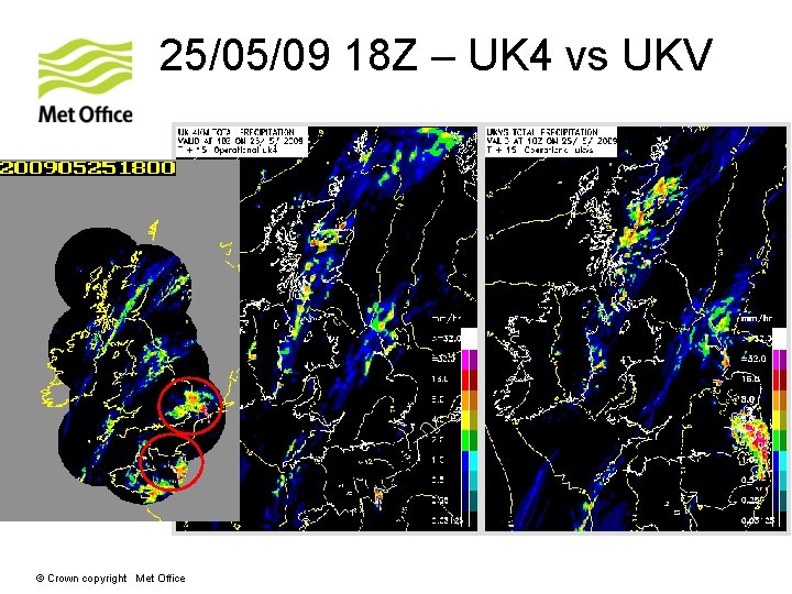 25/05/09 18 Z – UK 4 vs UKV © Crown copyright Met Office 