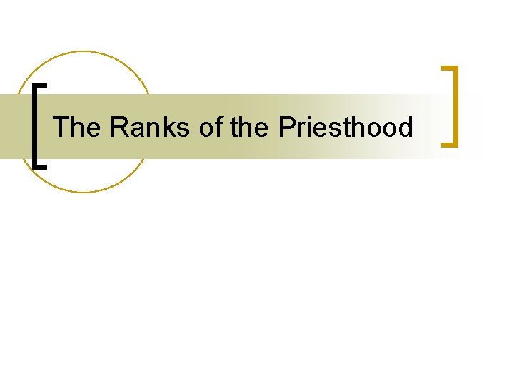 The Ranks of the Priesthood 