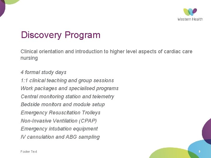 Discovery Program Clinical orientation and introduction to higher level aspects of cardiac care nursing Discovery Program Clinical orientation and introduction to higher level aspects of cardiac care nursing